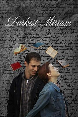 91视频入口《至暗米里亚姆 Darkest Miriam》免费在线观看
