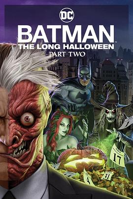 91视频入口《蝙蝠侠：漫长的万圣节(下) Batman: The Long Halloween, Part 2》免费在线观看